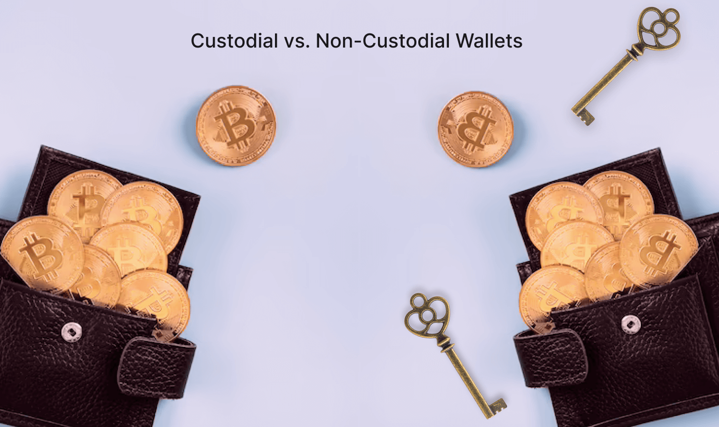 Custodial vs. Non-Custodial Wallets